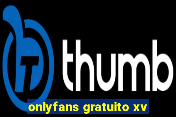 onlyfans gratuito xv